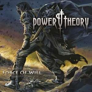 Force Of Will - Power Theory - Musik - SOULFOOD - 4260502241271 - 27. Dezember 2019