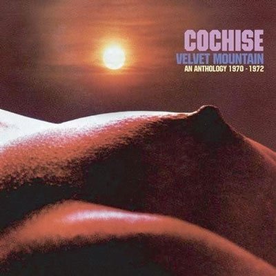 Cover for Cochise · Velvet Mountain - an Anthology 1970-1972 (CD) [Japan Import edition] (2013)