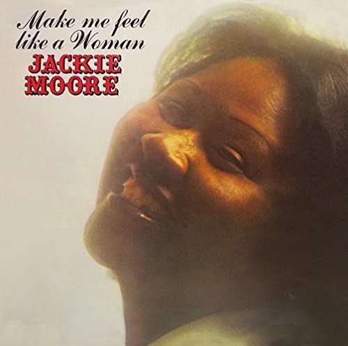 Cover for Jackie Moore · Make Me Feel Like a Woman (CD) [Japan Import edition] (2016)