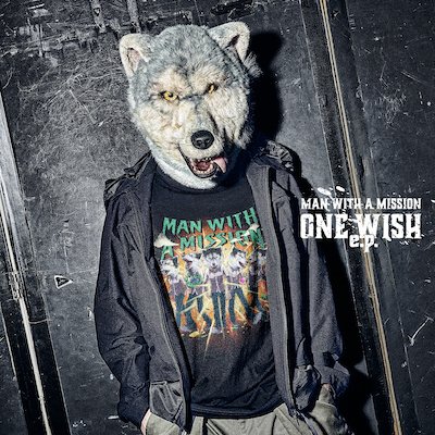 Cover for Man With A Mission · One Wish E.P. (CD) [Japan Import edition] (2021)