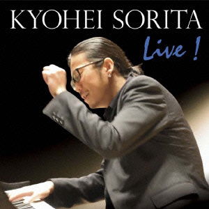 Live! - Sorita Kyohei - Music - TAKAGI KLAVIER CO. - 4562129090271 - March 7, 2015