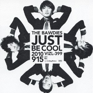 Cover for The Bawdies · Just Be Cool &lt;limited&gt; (CD) [Japan Import edition] (2010)