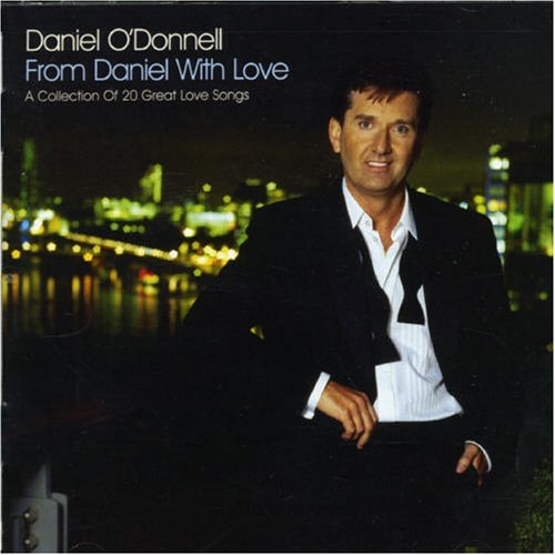 Daniel Odonnell - From Daniel With Love: A Collection Of 20 Great Love Songs - Daniel Odonnell - Music - VENTURE - 5014797760271 - December 4, 2013