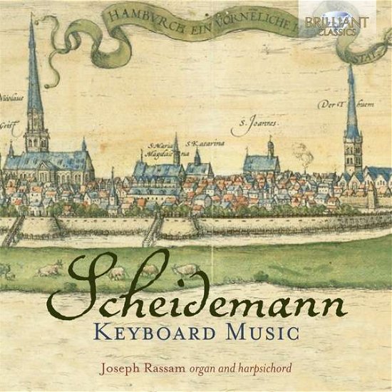 Scheidemann: Keyboard Music - Joseph Rassam - Musik - BRILLIANT CLASSICS - 5028421954271 - 8. september 2017