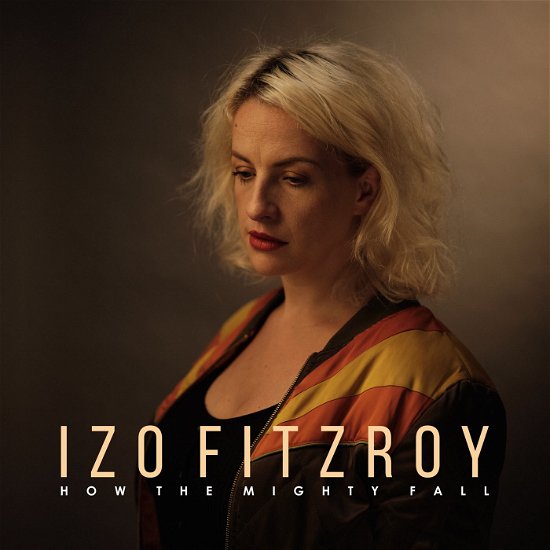 Cover for Izo Fitzroy · How The Mighty Fall (CD) (2020)