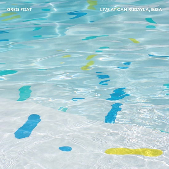 Cover for Greg Foat · Live at Can Rudayla, Ibiza (LP) [Ltd. edition] (2024)