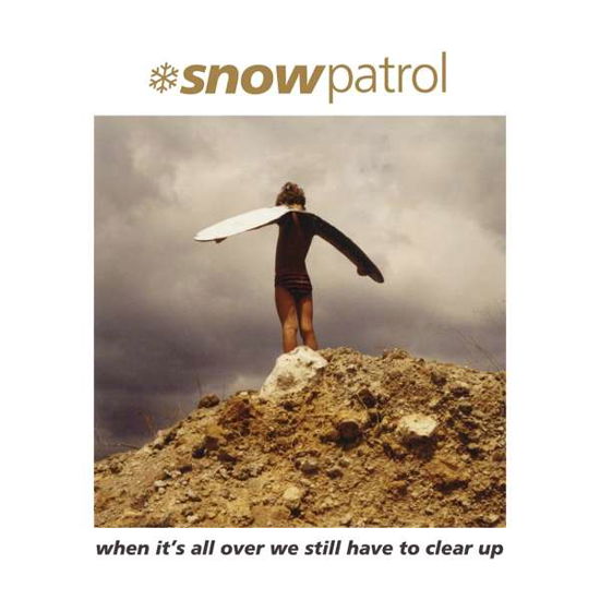 When It's All over We Have to Clear Up - Snow Patrol - Musique - POP - 5053760046271 - 3 mai 2019