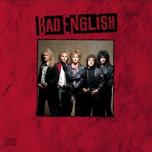 Bad English - Bad English - Musiikki - ROCK CANDY RECORDS - 5055300390271 - perjantai 23. kesäkuuta 2017