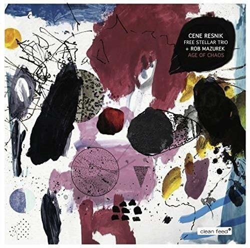 Cover for Cene Resnik · Age Of Chaos (CD) (2019)