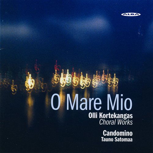 Cover for Kortekangas / Candomino / Satomaa · O Mare Mio: Choral Works (CD) (2006)