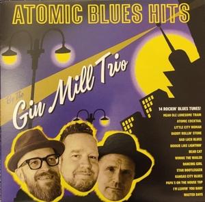 Atomic Blues Hits - Gin Mill Trio - Music - GOOFIN' - 6419517612271 - November 5, 2021