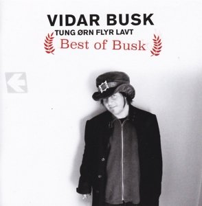 Cover for Vidar Busk · Tung Orn Flyr Lavt -Best Of Busk- (CD) (2017)