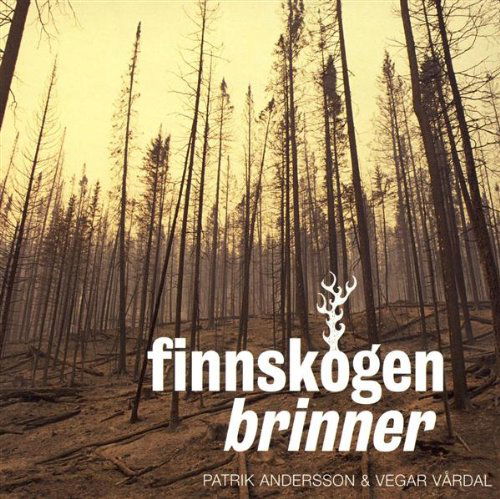 Cover for Patrik Andersson · Finnskogen Brinner (CD) (2007)