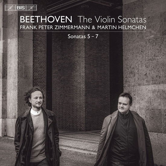 Cover for Zimmermann / Helmchen · Ludwig Van Beethoven: The Violin Sonatas 5-7 (CD) (2021)