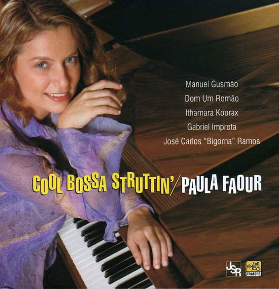 Paula Faour-cool Bossa Struttin - Paula Faour - Música - TRATORE - 7898369062271 - 20 de dezembro de 2004