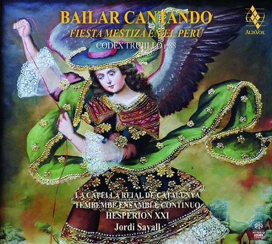 Cover for Jordi Savall / Capella Reial De Catalunya / Tembembe Ensamble Continuo · Bailar Cantando: Fiesta Mestiza En El Peru (CD) [Digibook] (2018)