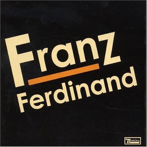 Franz Ferdinand - Franz Ferdinand - Musik -  - 9399700117271 - 