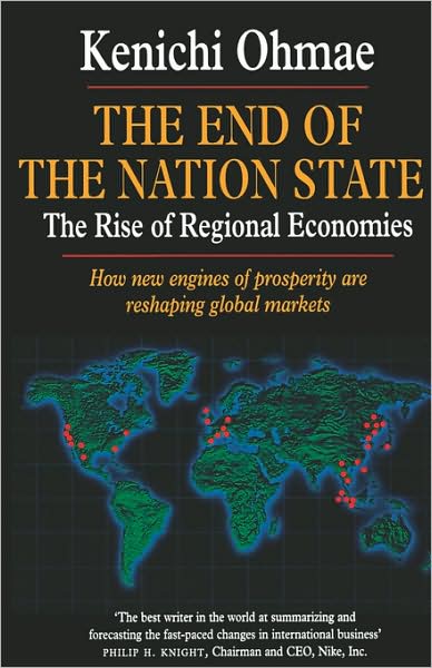 Cover for Kenichi Ohmae · The End of the Nation State: The Rise of Regional Economies (Paperback Book) (2008)