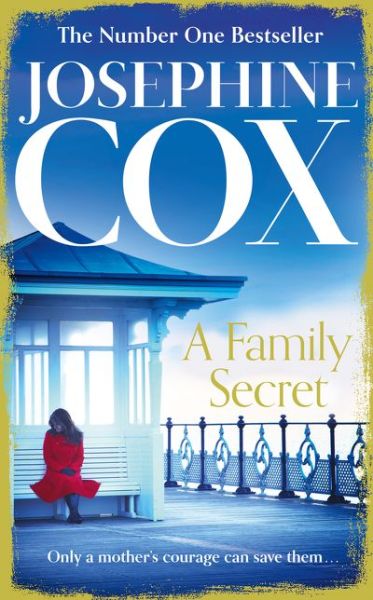 Cover for Josephine Cox · A Family Secret: No. 1 Bestseller of Family Drama (Paperback Book) (2017)