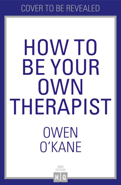 Cover for Owen O'Kane · How to Be Your Own Therapist (Hardcover Book) (2022)