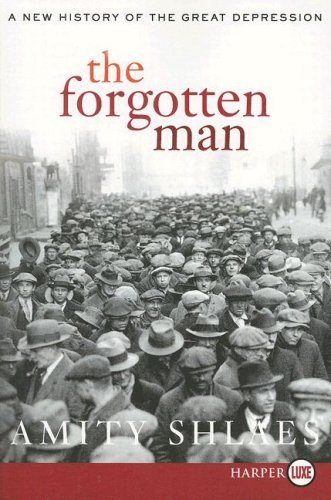 The Forgotten Man: a New History of the Great Depression - Amity Shlaes - Livros - HarperLuxe - 9780061285271 - 26 de junho de 2007