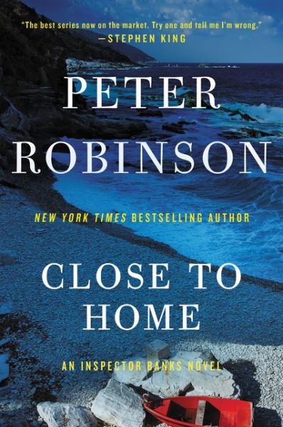 Close to Home - Inspector Banks Novels - Peter Robinson - Boeken - HarperCollins - 9780062431271 - 11 oktober 2016