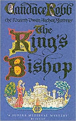 King's Bishop: (The Owen Archer Mysteries: book IV): get transported to medieval times in this mesmerising murder mystery that will keep you hooked - Candace Robb - Livros - Cornerstone - 9780099426271 - 28 de maio de 1996