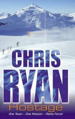 Cover for Chris Ryan · Alpha Force: Hostage: Book 3 - Alpha Force (Paperback Book) (2004)