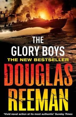 Cover for Douglas Reeman · The Glory Boys: a dramatic tale of naval warfare and derring-do from Douglas Reeman, the all-time bestselling master of storyteller of the sea (Pocketbok) (2009)
