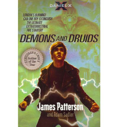 Cover for James Patterson · Daniel X: Demons and Druids: (Daniel X 3) - Daniel X (Paperback Book) (2011)