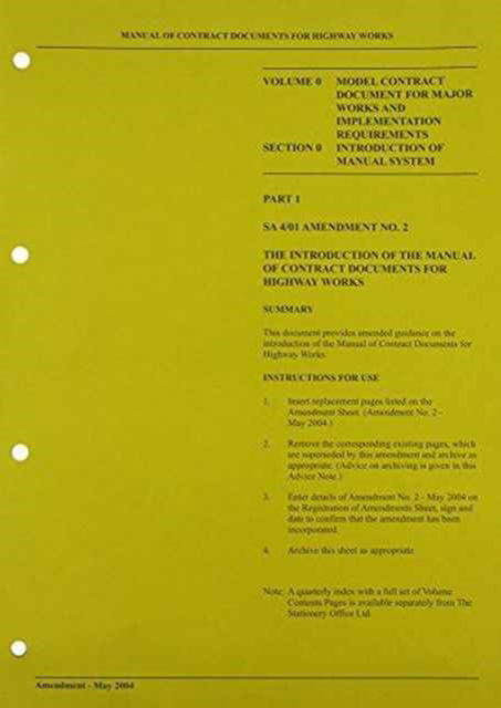 Cover for Stationery Office · Manual of Contract Documents for Highway Works Vol. 0 Model Contract Document for Major Works and Implementation Requirements Section 0 Introduction of Manual System Part 1 The Introduction of the Manual of Contract Documents for Highway Works Amendment 2 (Paperback Book) (2004)