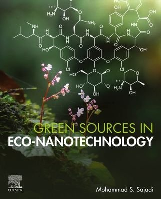 Cover for Sajadi, Mohammad S. (Department of Nutrition, Cihan University-Erbil, Kurdistan Region, Iraq) · Green Sources in Eco-nanotechnology (Paperback Bog) (2024)