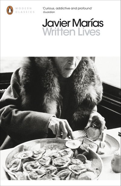 Written Lives - Penguin Modern Classics - Javier Marias - Bøger - Penguin Books Ltd - 9780141389271 - 3. marts 2016