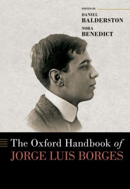 Oxford Handbooks · The Oxford Handbook of Jorge Luis Borges - Oxford Handbooks (Hardcover Book) (2024)