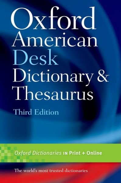 Cover for Oxford University Press · Oxford American Desk Dictionary Thesauru (Hardcover Book) [3 Rev edition] (2010)