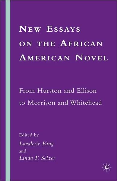 Cover for Lovalerie King · New Essays on the African American Novel: From Hurston and Ellison to Morrison and Whitehead (Innbunden bok) (2008)
