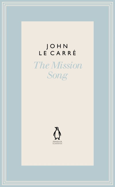 Cover for John Le Carre · The Mission Song - The Penguin John le Carre Hardback Collection (Innbunden bok) (2021)