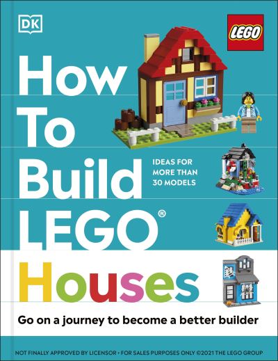 Cover for Jessica Farrell · How to Build LEGO Houses: Go on a Journey to Become a Better Builder (Gebundenes Buch) (2021)