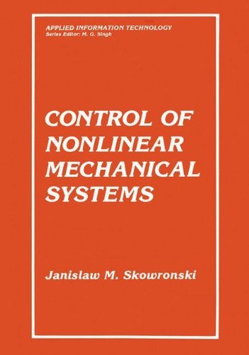 Cover for Jan M. Skowronski · Control of Nonlinear Mechanical Systems (Applied Information Technology) (Hardcover Book) (1991)
