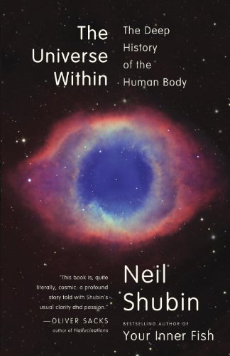 Cover for Neil Shubin · The Universe Within: the Deep History of the Human Body (Taschenbuch) (2013)