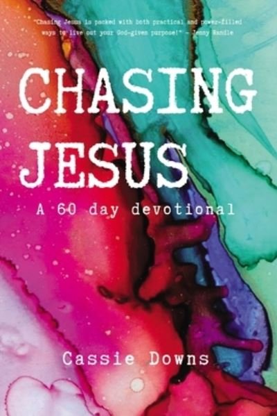 Cover for Cassie Downs · Chasing Jesus (Paperback Book) (2020)