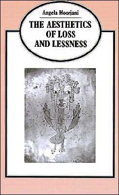 Cover for Angela Moorjani · Aesthetics Of Loss And Lessness - Language, Discourse, Society (Hardcover Book) [1992 edition] (1992)