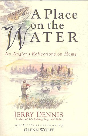 Cover for Jerry Dennis · A Place on the  Water: an Angler's Reflections on Home (Paperback Book) (1996)