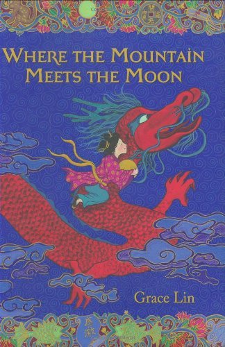Cover for Grace Lin · Where The Mountain Meets The Moon (Innbunden bok) [First edition] (2009)