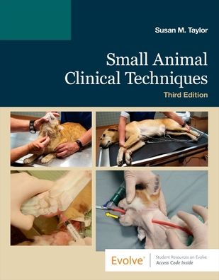 Cover for Taylor, Susan Meric (Professor of Small Animal Medicine, Department of Small Animal Clinical Sciences, Western College of Veterinary Medicine, University of Saskatchewan, Saskatoon, Saskatchewan) · Small Animal Clinical Techniques (Taschenbuch) (2020)