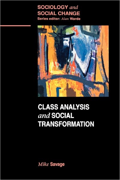 Cover for Mike Savage · Class Analysis and Social Transformation (Paperback Book) [Ed edition] (2000)