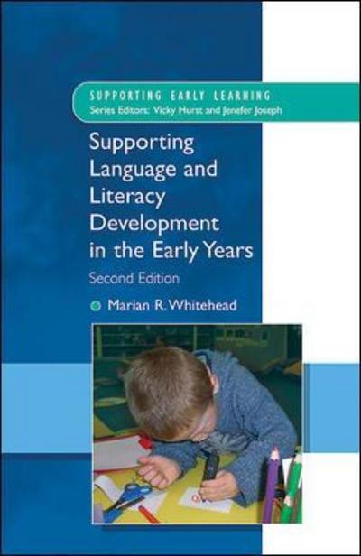 Supporting Language and Literacy Development in the Early Years - Marian Whitehead - Books - Open University Press - 9780335234271 - March 16, 2009