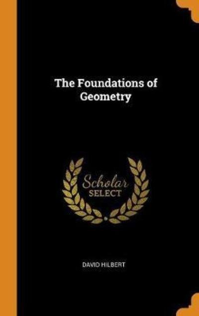 Cover for David Hilbert · The Foundations of Geometry (Hardcover Book) (2018)
