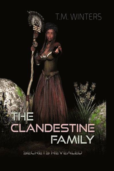 Cover for T. M. Winters · Clandestine Family Secrets Revealed (Book) (2019)