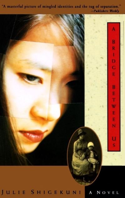 Cover for Julie Shigekuni · A Bridge Between Us (Buch) (1996)